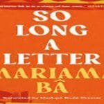 a novel by mariama ba in which she sits, and gave her face to the man and a woman hanging and hugging each other as they walked behind her joyfully.