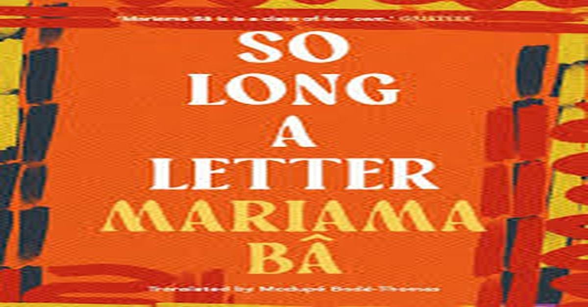 a novel by mariama ba in which she sits, and gave her face to the man and a woman hanging and hugging each other as they walked behind her joyfully.